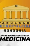 Faculdade Metropolitana abre seleção de vagas remanescentes para Medicina