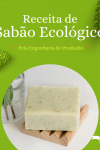 RECEITA: Alunos da Engenharia de Produção desenvolvem sabão ecológico à...