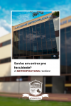 Tem o sonho de ingressar no ensino superior? A METROPOLITANA realiza!