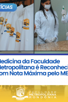 Medicina da Faculdade Metropolitana é Reconhecida com Nota Máxima pelo MEC